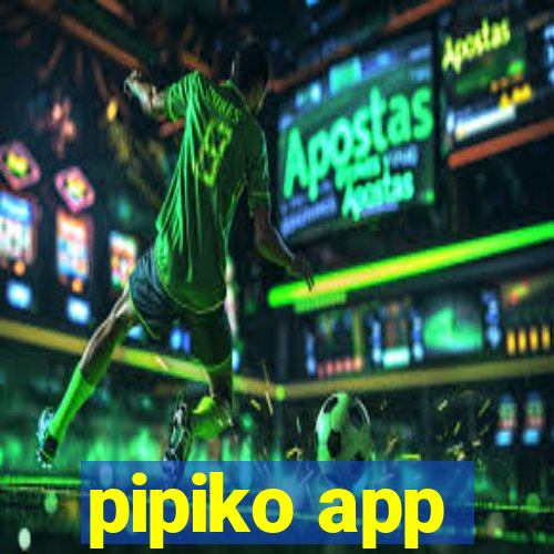 pipiko app